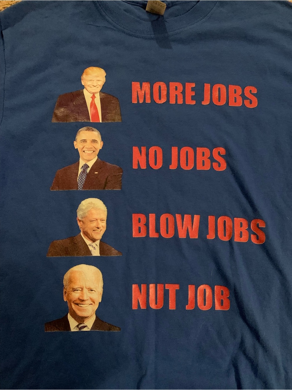 Vintage US President Tee More Jobs No Jobs Blow Jobs Nut Job T-shirt Blue Small